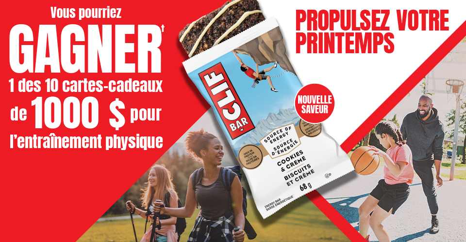 Clif Bar - PROPULSEZ VOTRE PRINTEMPS - VOUS POURRIEZ GAGNER 1 DES 10 CARTES-CADEAUX DE 1 000 $ POUR L’ENTRAÎNEMENT PHYSIQUE